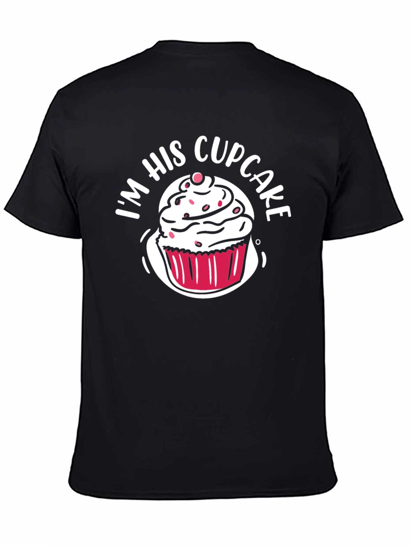 Im His Cupcake T-Shirt - Sweet Couple Matching Tee