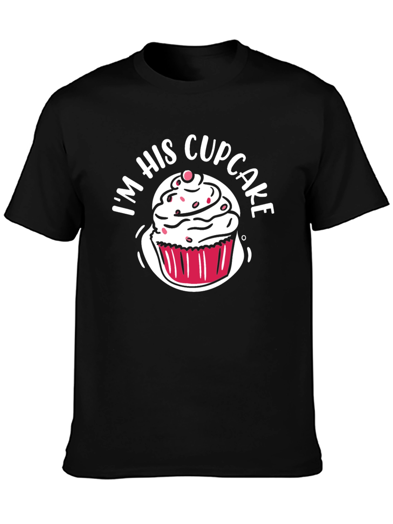 Im His Cupcake T-Shirt - Sweet Couple Matching Tee