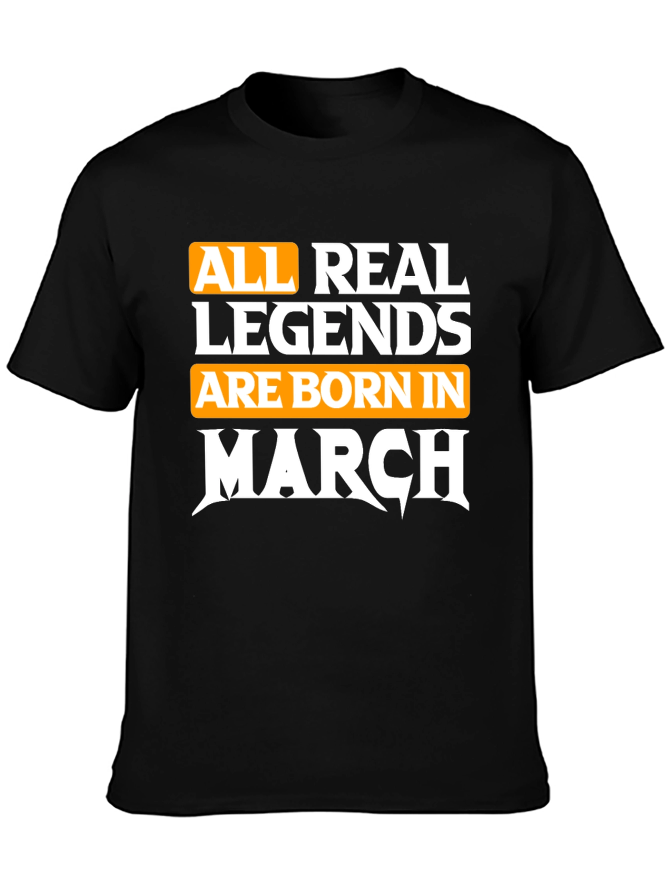 Legends Born in March T-Shirt