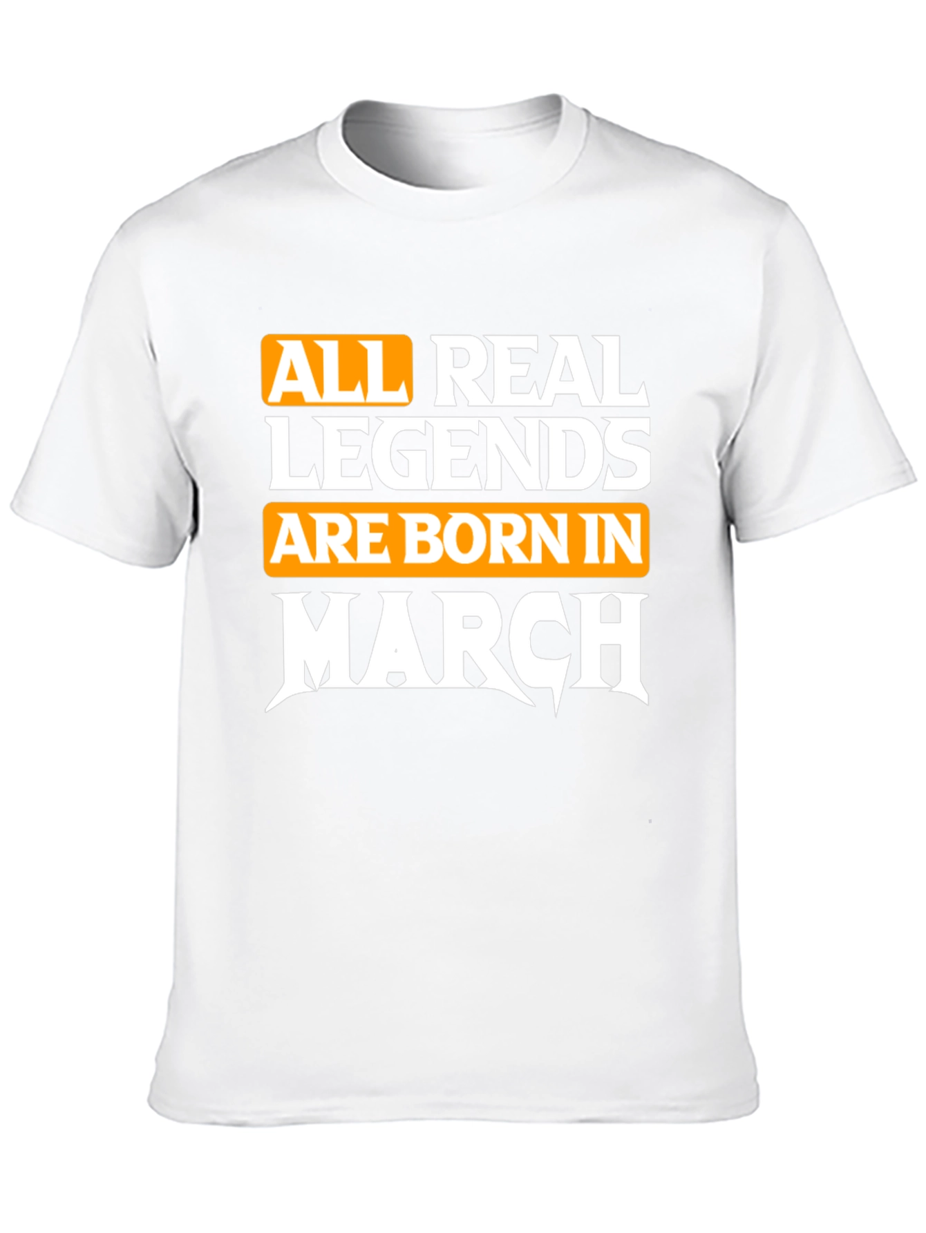 Legends Born in March T-Shirt