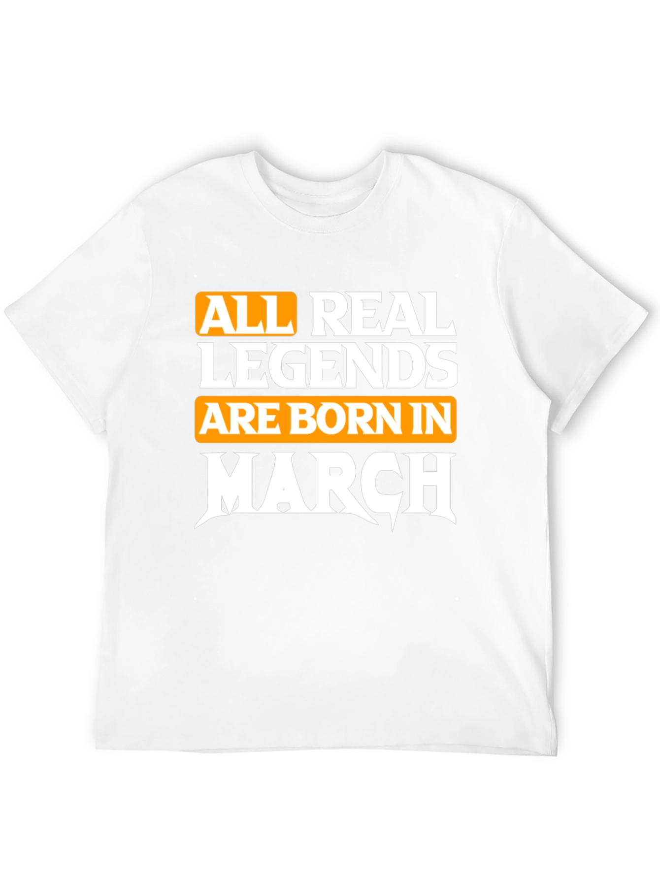 Legends Born in March T-Shirt