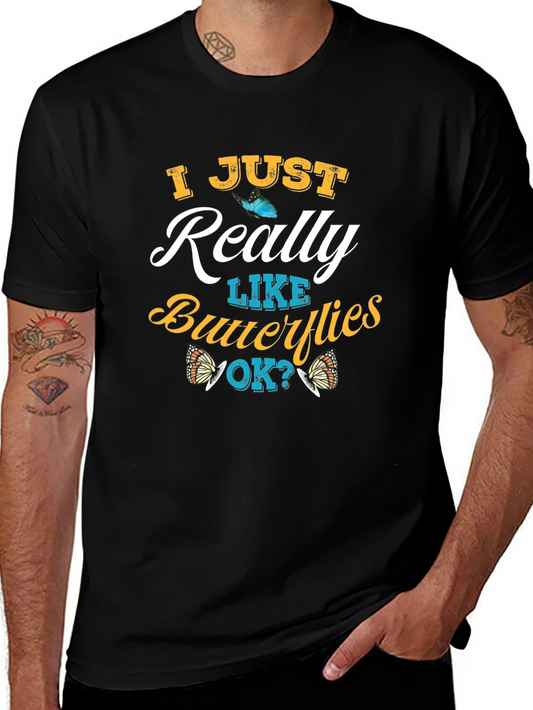 Butterfly Lover Graphic T-Shirt - I Just Really Like Butterflies