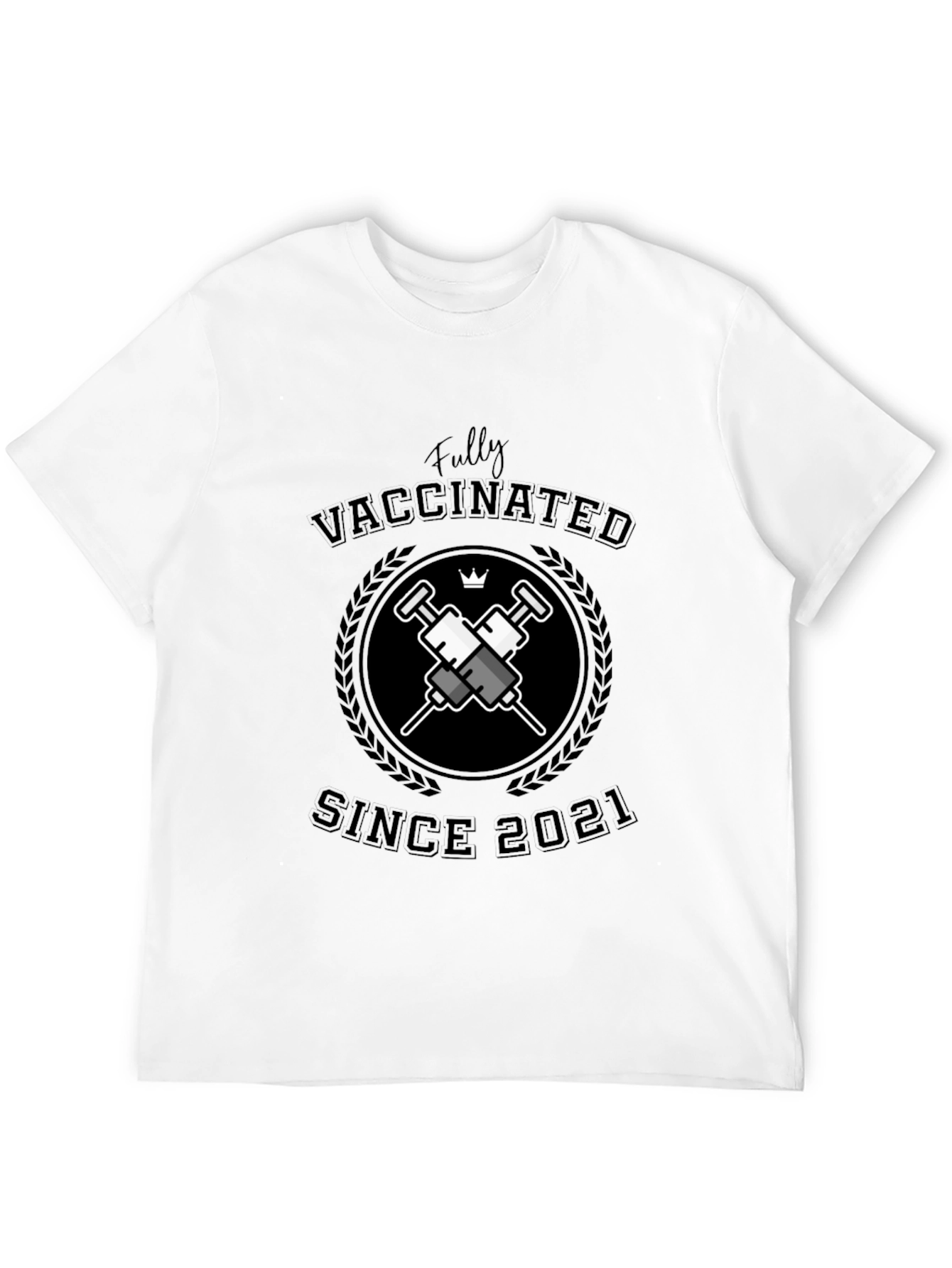 Fully Vaccinated Since 2021 Graphic T-Shirt