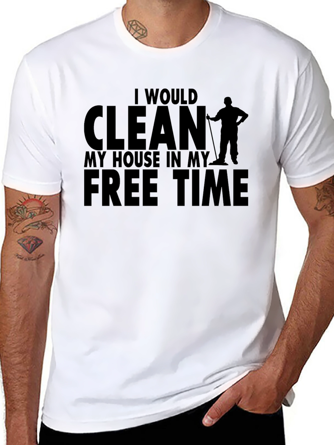 Funny Cleaning T-Shirt: I Would Clean My House