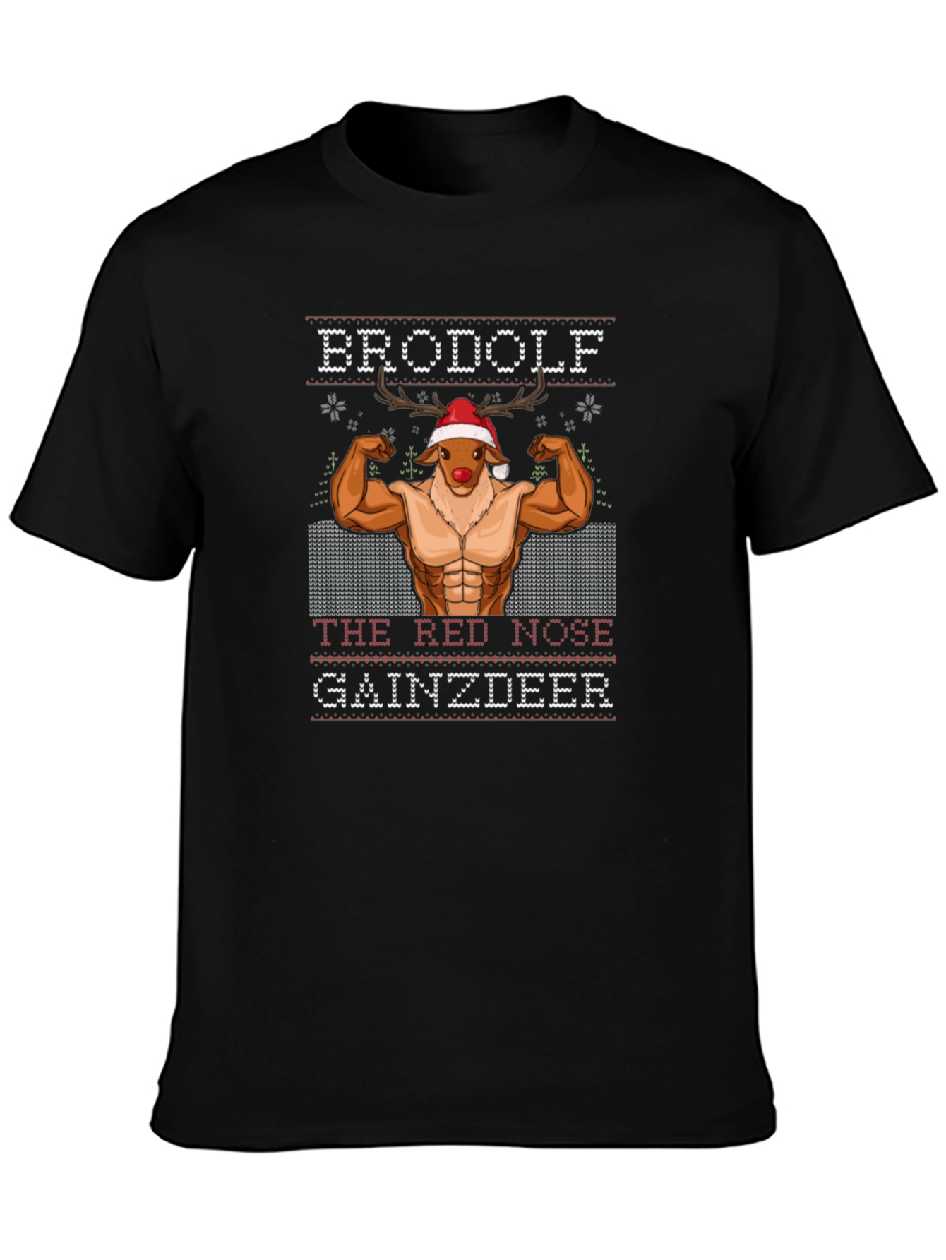 Brodolf The Red Nose Gainzdeer T-Shirt