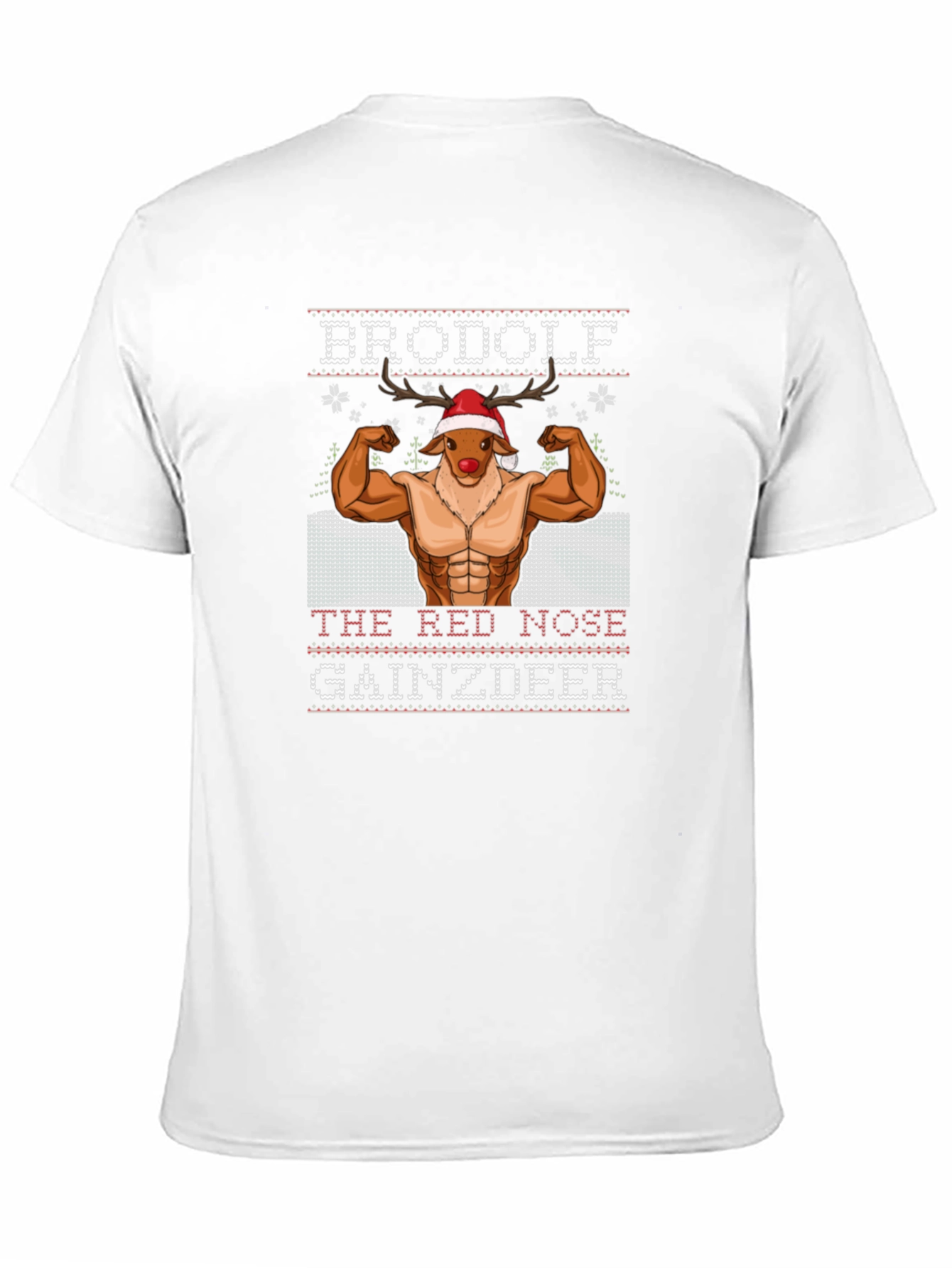 Brodolf The Red Nose Gainzdeer T-Shirt