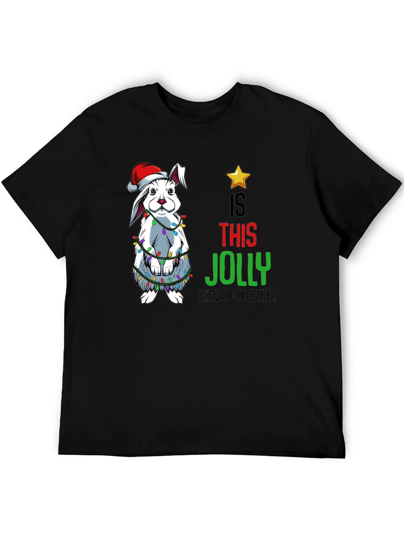 Funny Christmas Rabbit T-Shirt - Is This Jolly Enough?