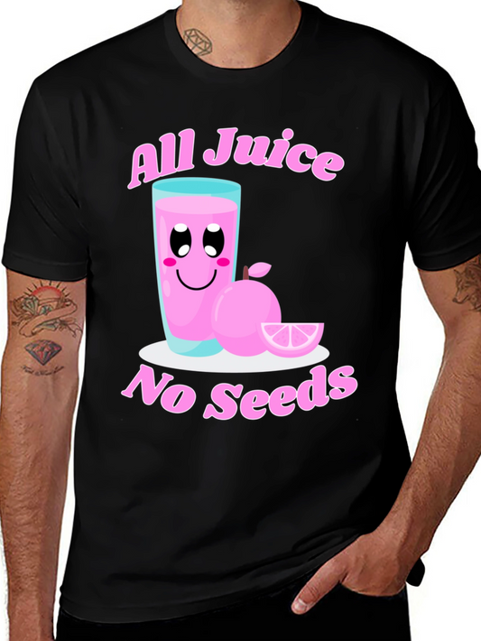All Juice No Seeds Graphic Tee