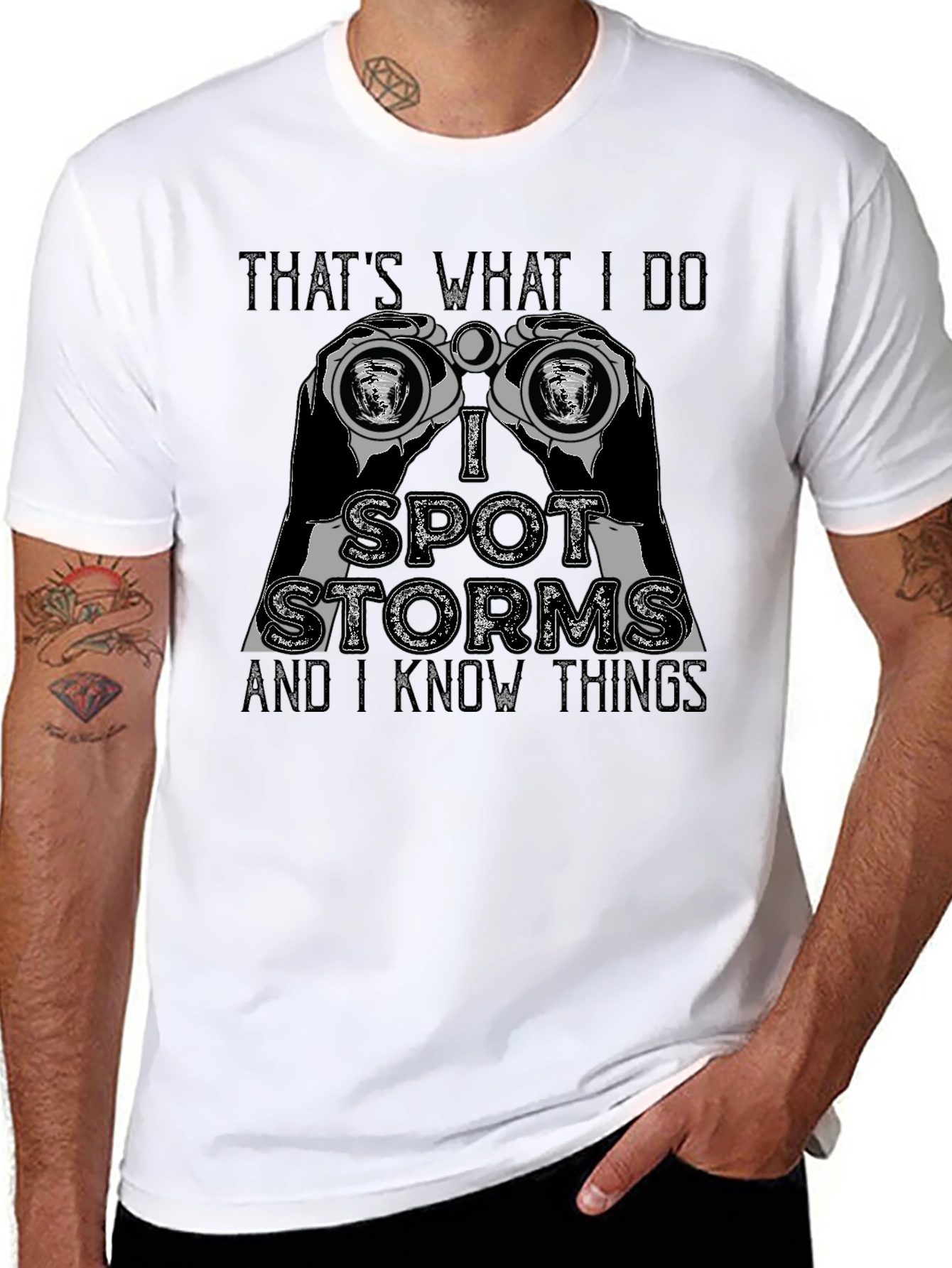 Thats What I Do I Spot Storms T-Shirt