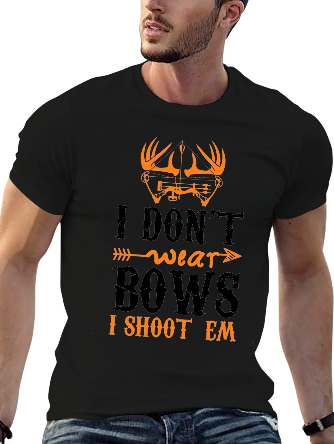 I Dont Wear Bows I Shoot Em T-Shirt
