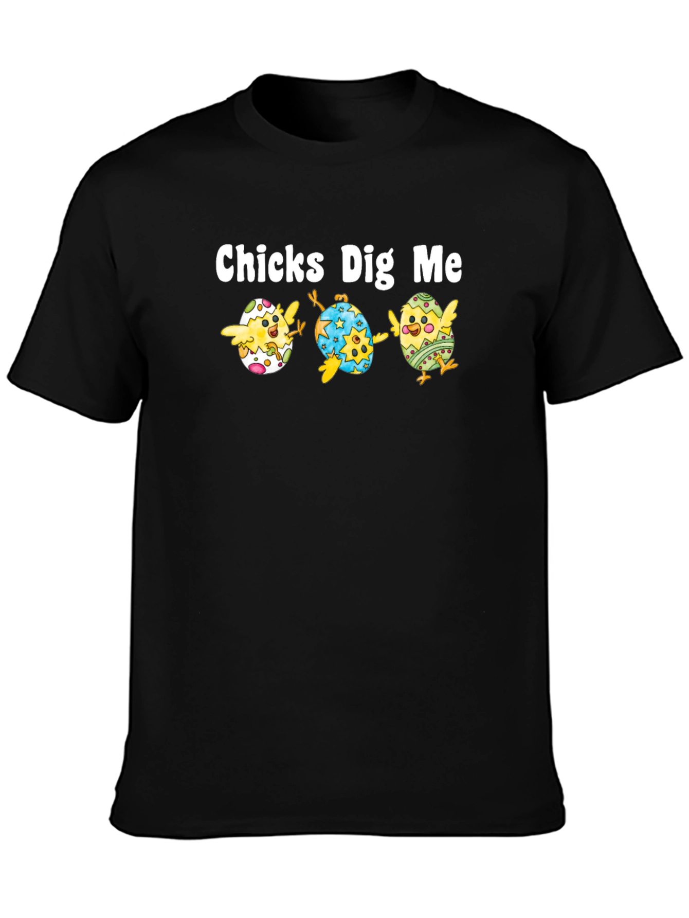 Chicks Dig Me Easter T-Shirt