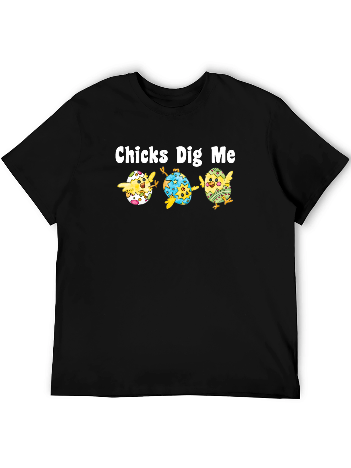 Chicks Dig Me Easter T-Shirt