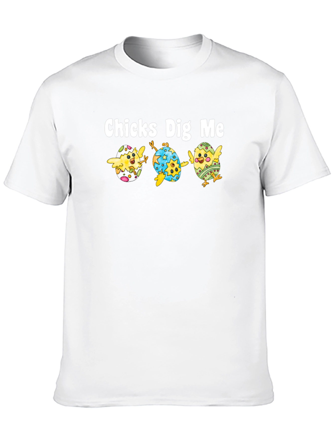 Chicks Dig Me Easter T-Shirt