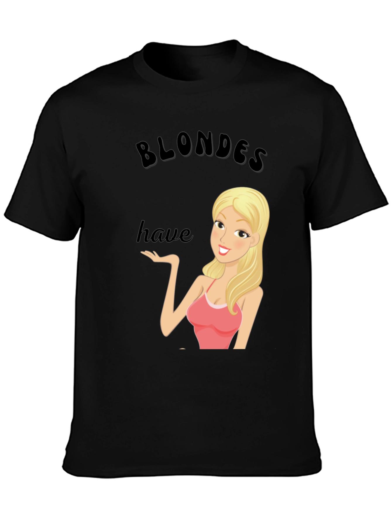 Blondes Have More Fun T-Shirt - Black