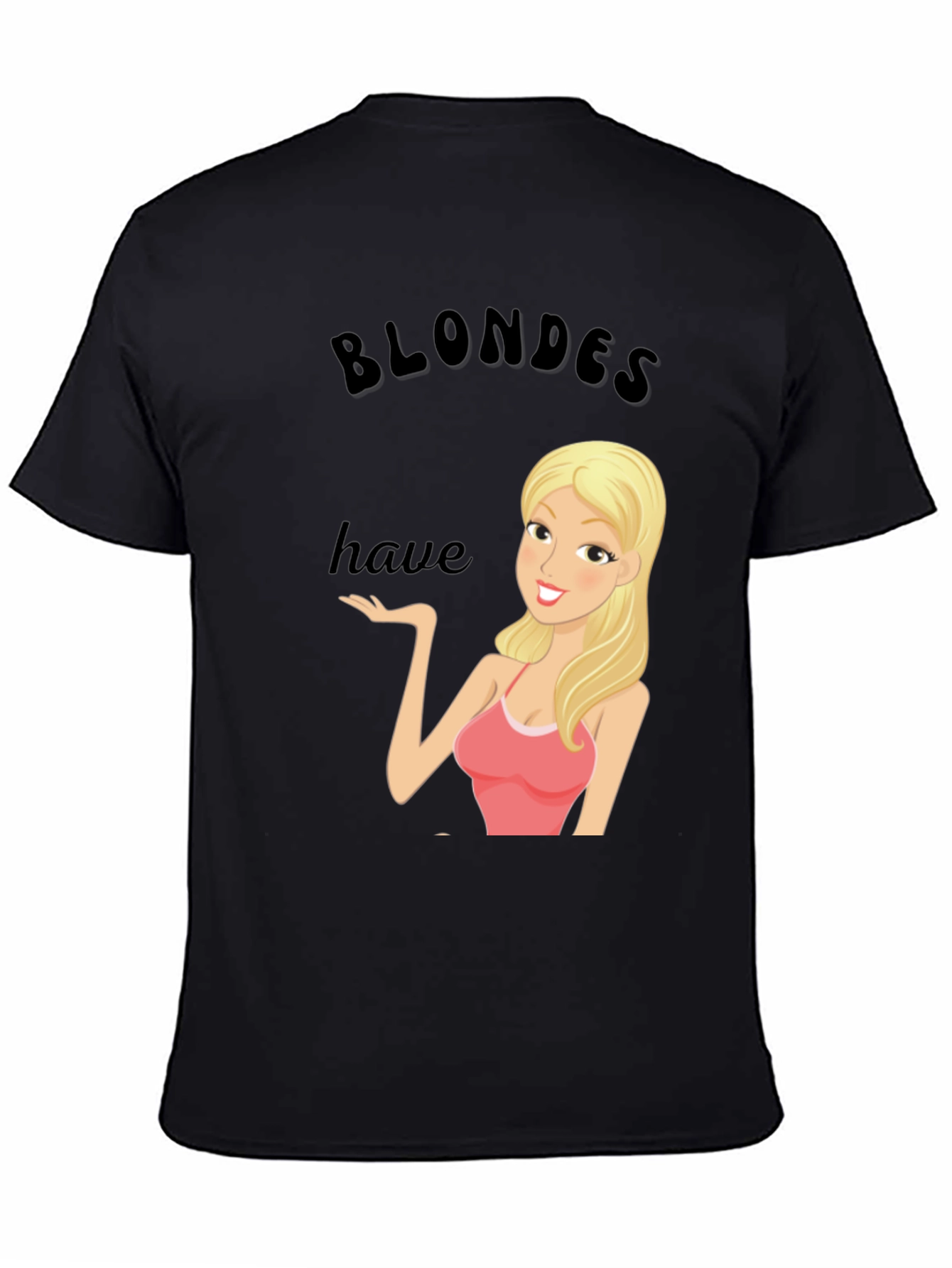 Blondes Have More Fun T-Shirt - Black