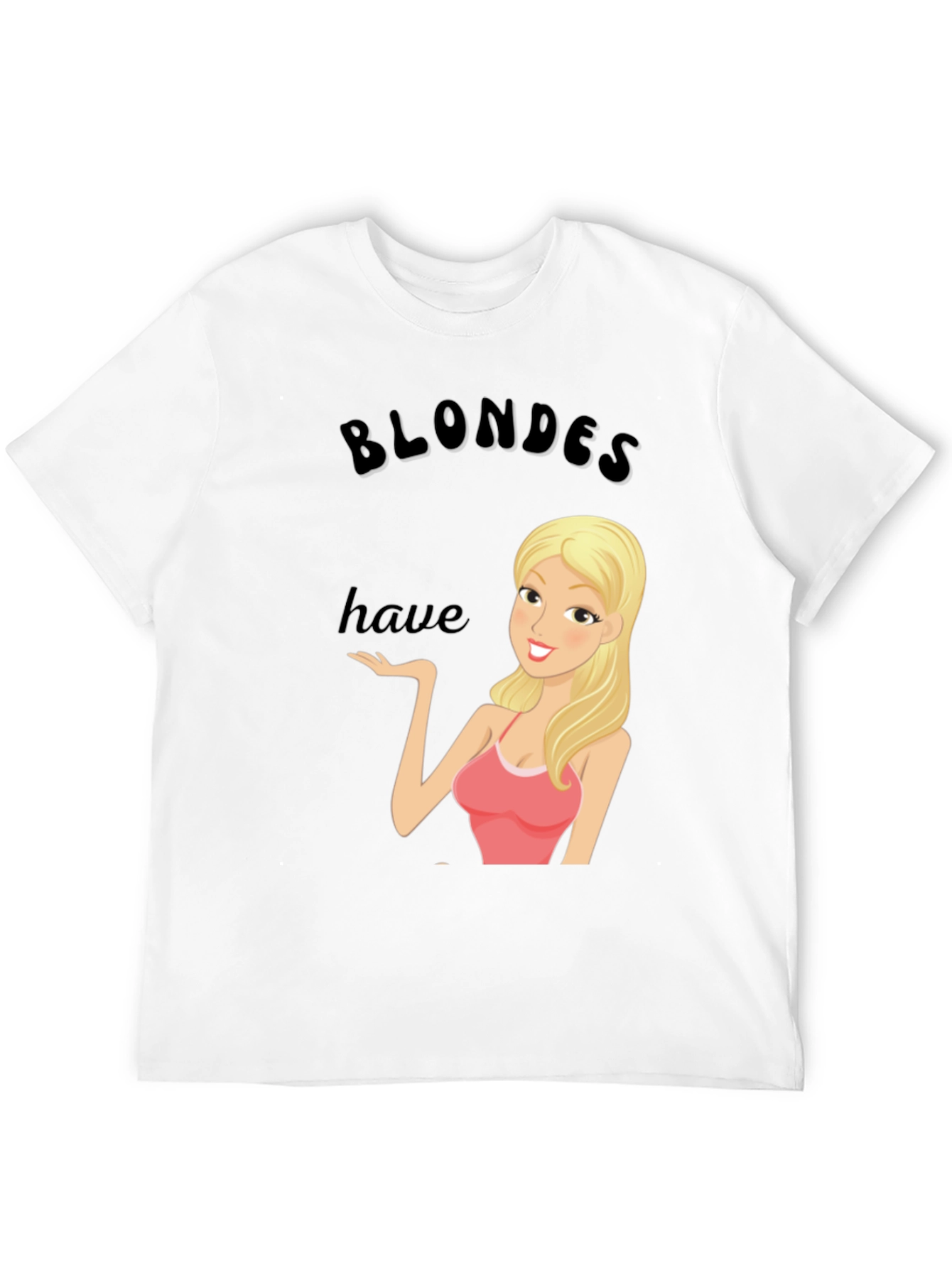 Blondes Have More Fun T-Shirt - Black