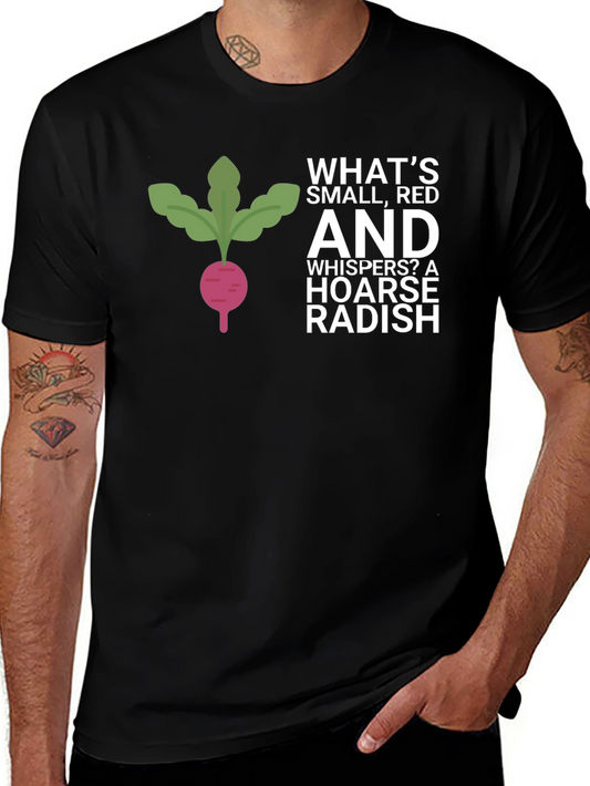 Funny Radish T-Shirt - Whats Small Red and Whispers?