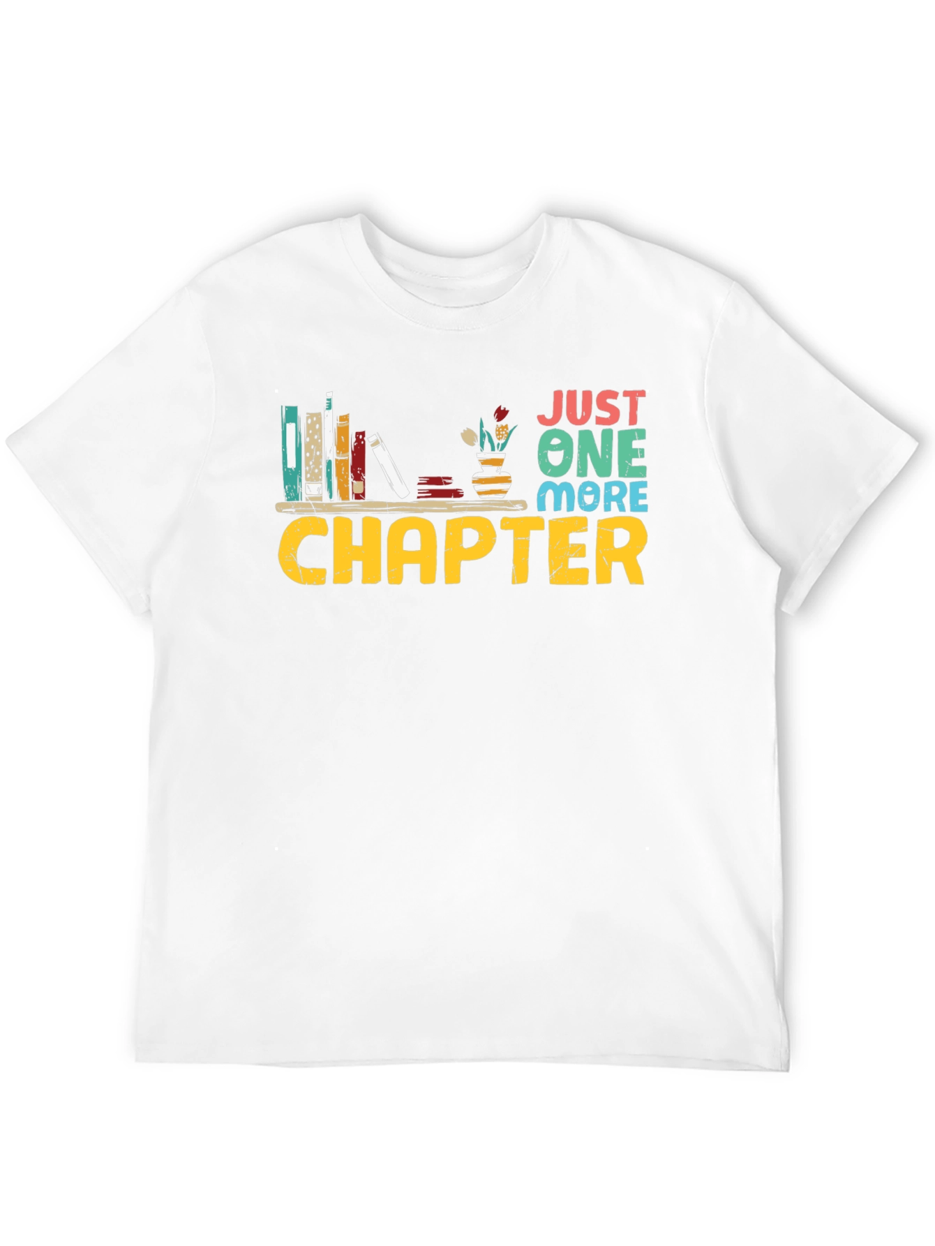 Just One More Chapter Book Lover T-Shirt