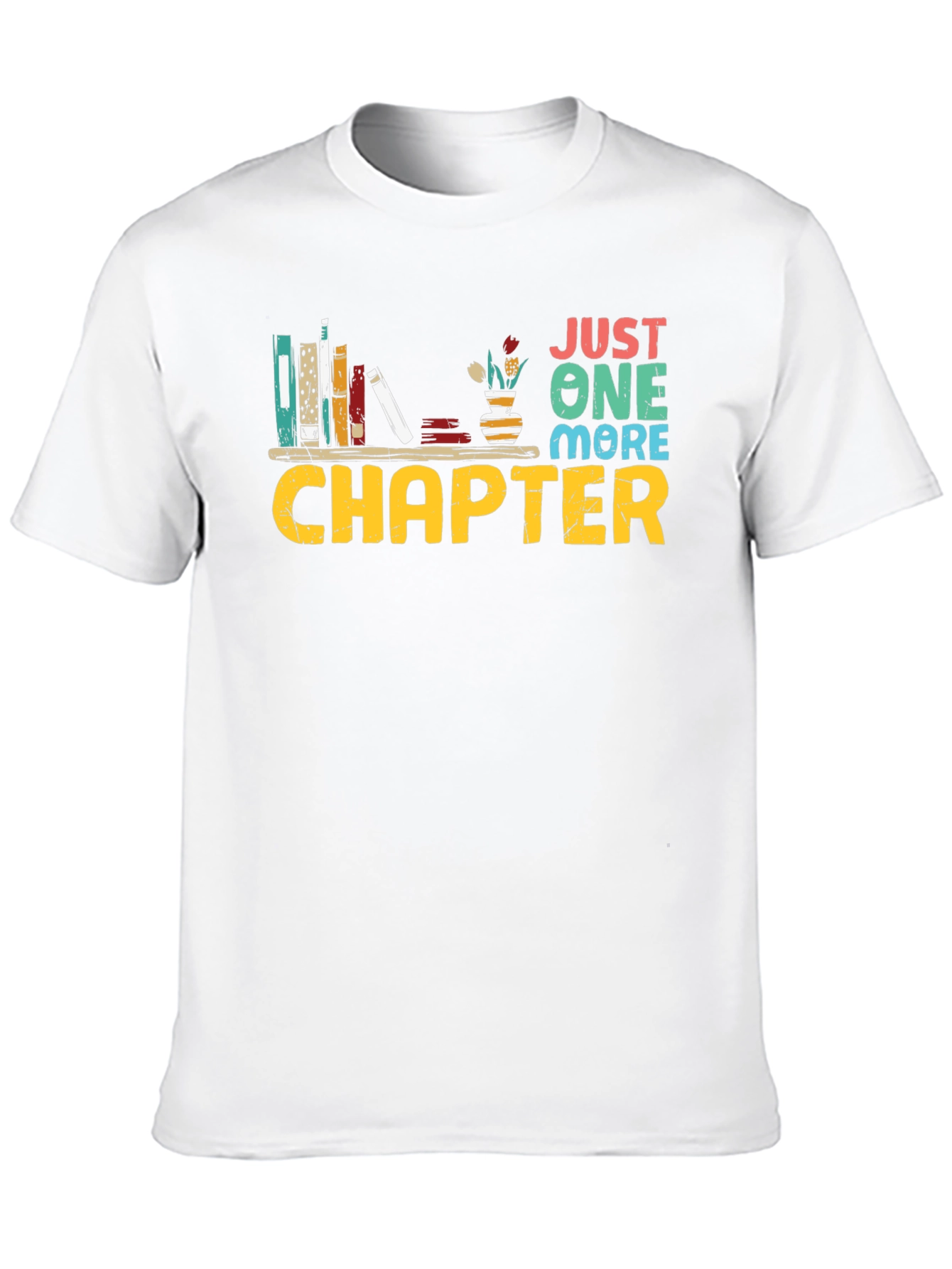 Just One More Chapter Book Lover T-Shirt