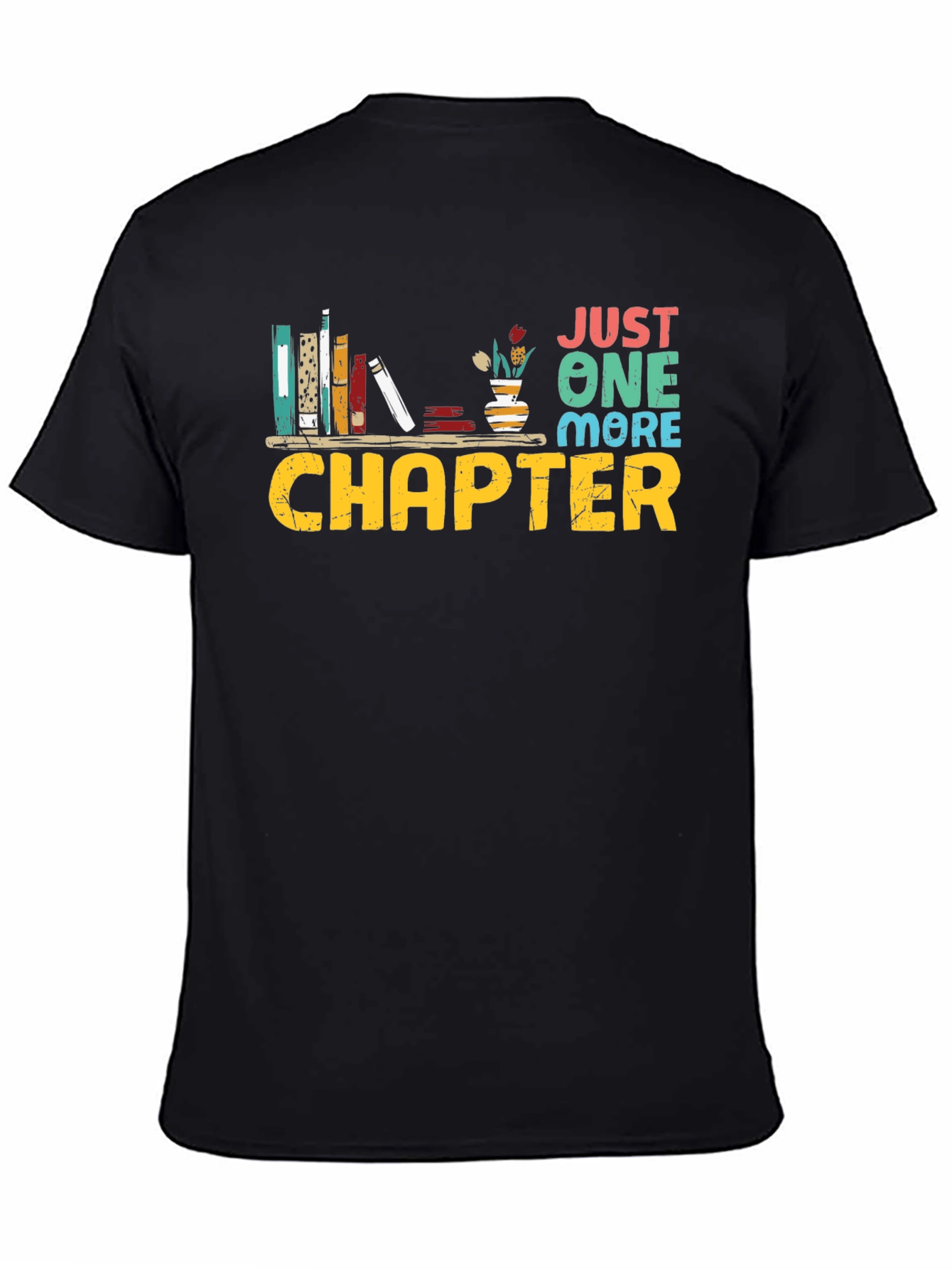 Just One More Chapter Book Lover T-Shirt