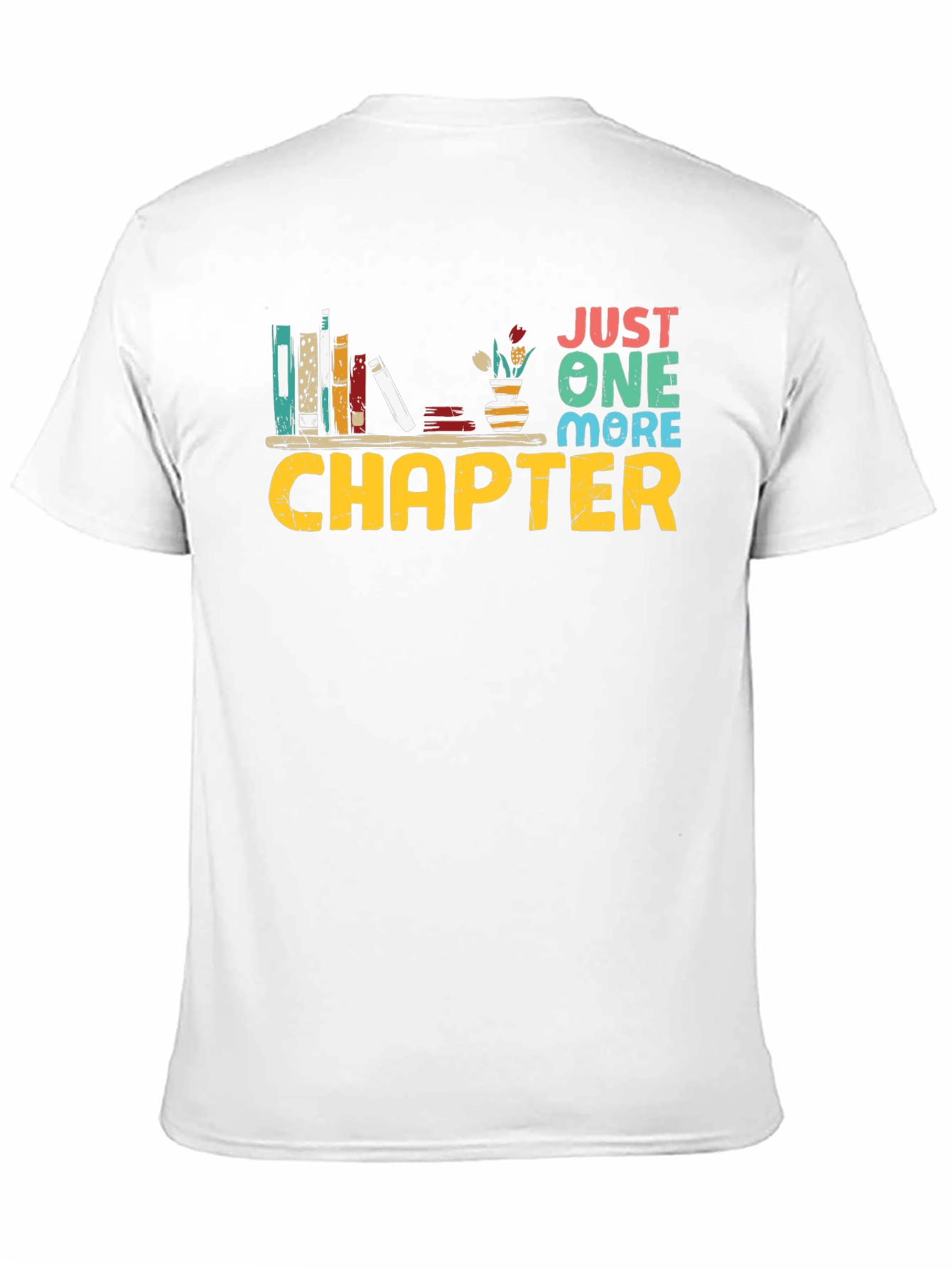Just One More Chapter Book Lover T-Shirt