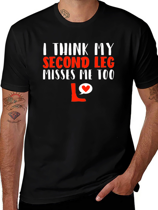 I Think My Second Leg Misses Me T-Shirt