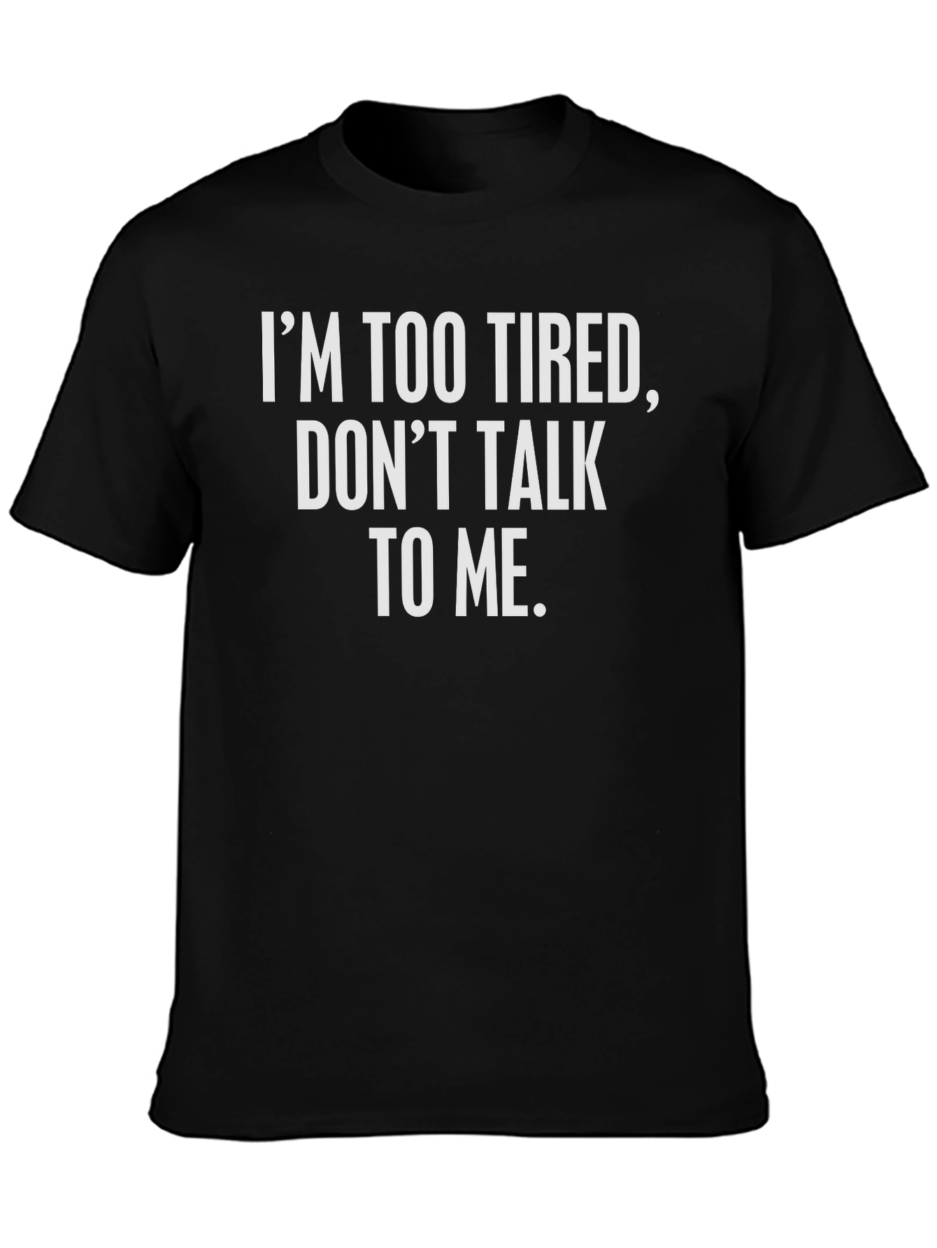 Im Too Tired Graphic Tee - Black