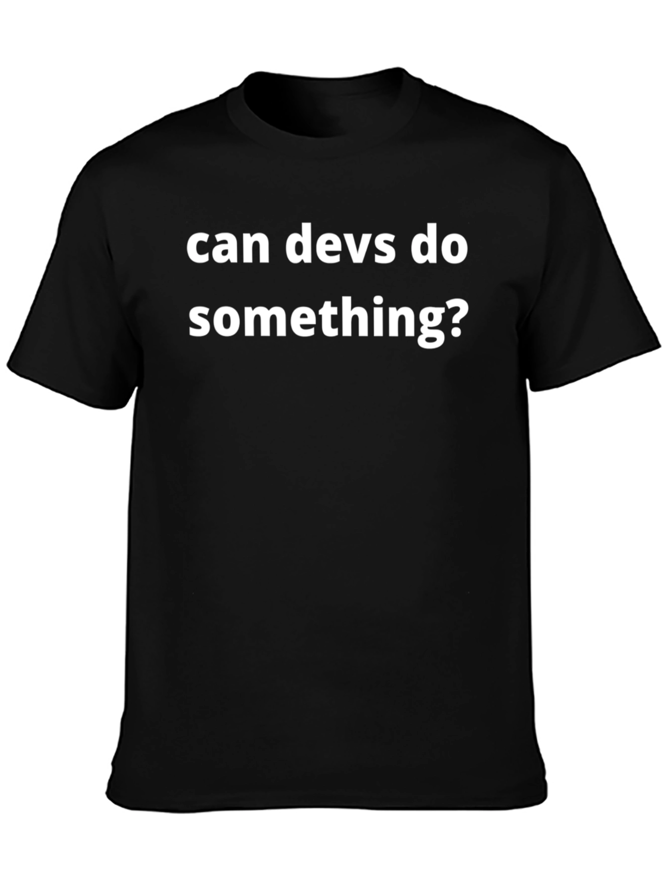 Can Devs Do Something? Graphic Tee