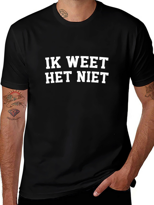 Ik Weet Het Niet T-Shirt