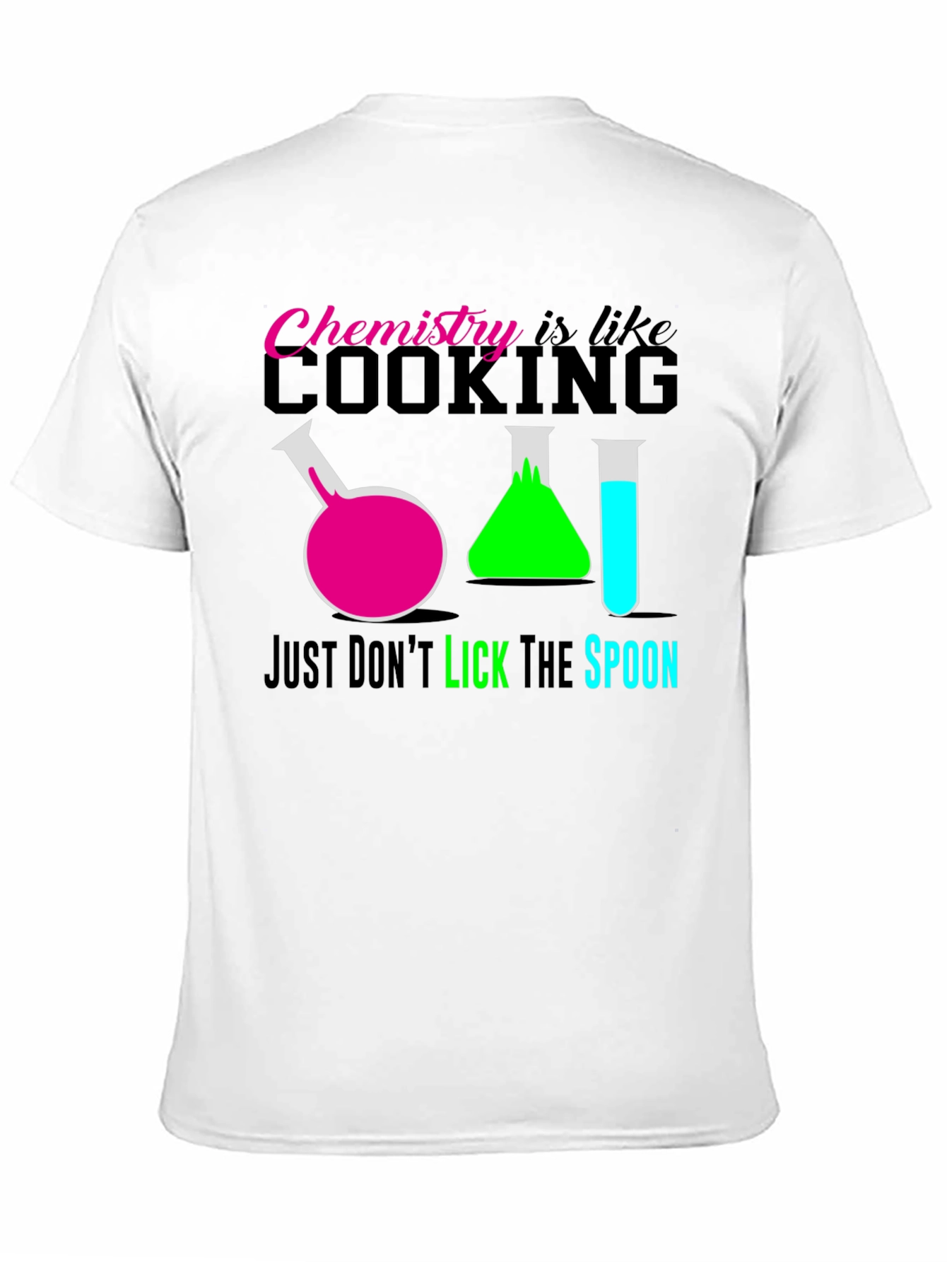 Chemistry is Like Cooking T-Shirt
