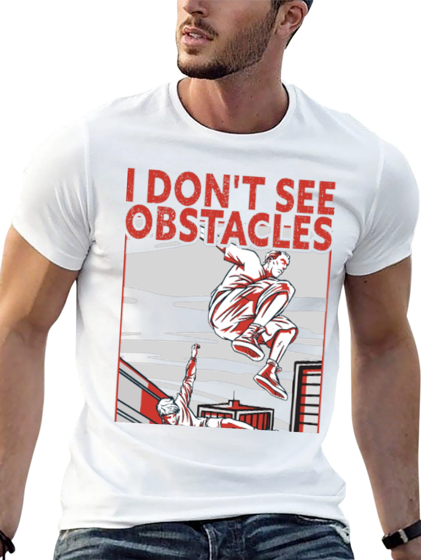 I Dont See Obstacles Parkour T-Shirt