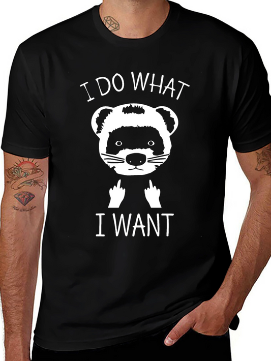 I Do What I Want Ferret T-Shirt