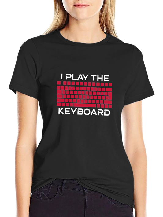 I Play the Keyboard T-Shirt