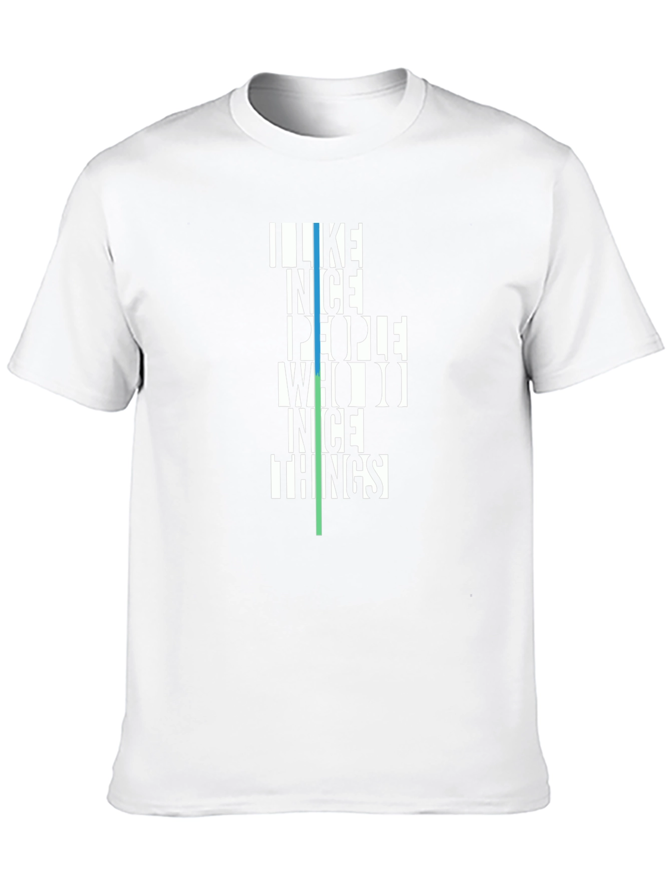 I Like Nice People T-Shirt