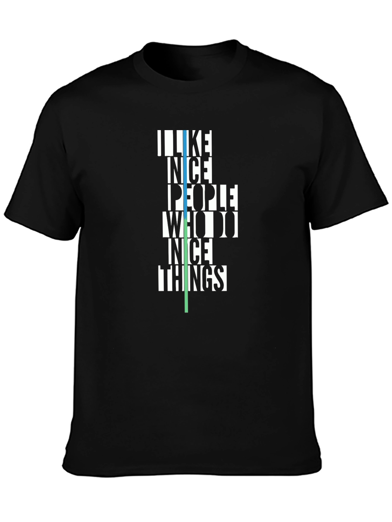 I Like Nice People T-Shirt