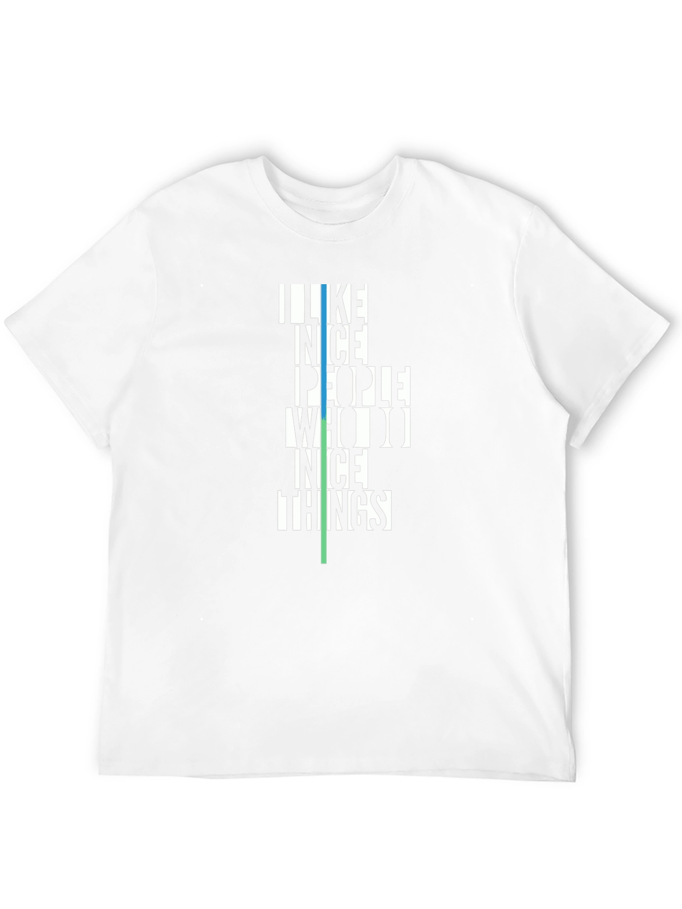 I Like Nice People T-Shirt