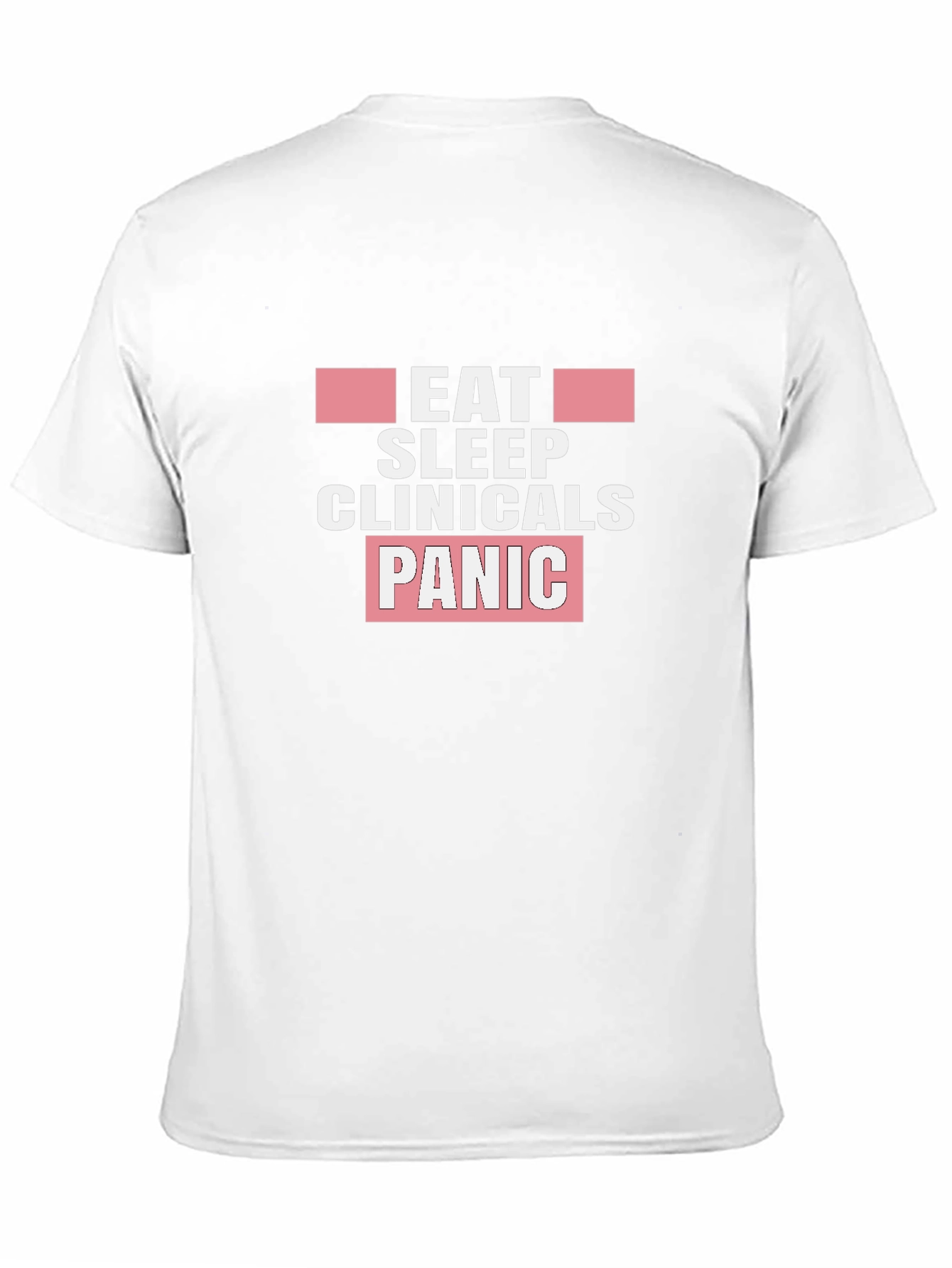 Eat Sleep Clinicals Panic Black T-Shirt