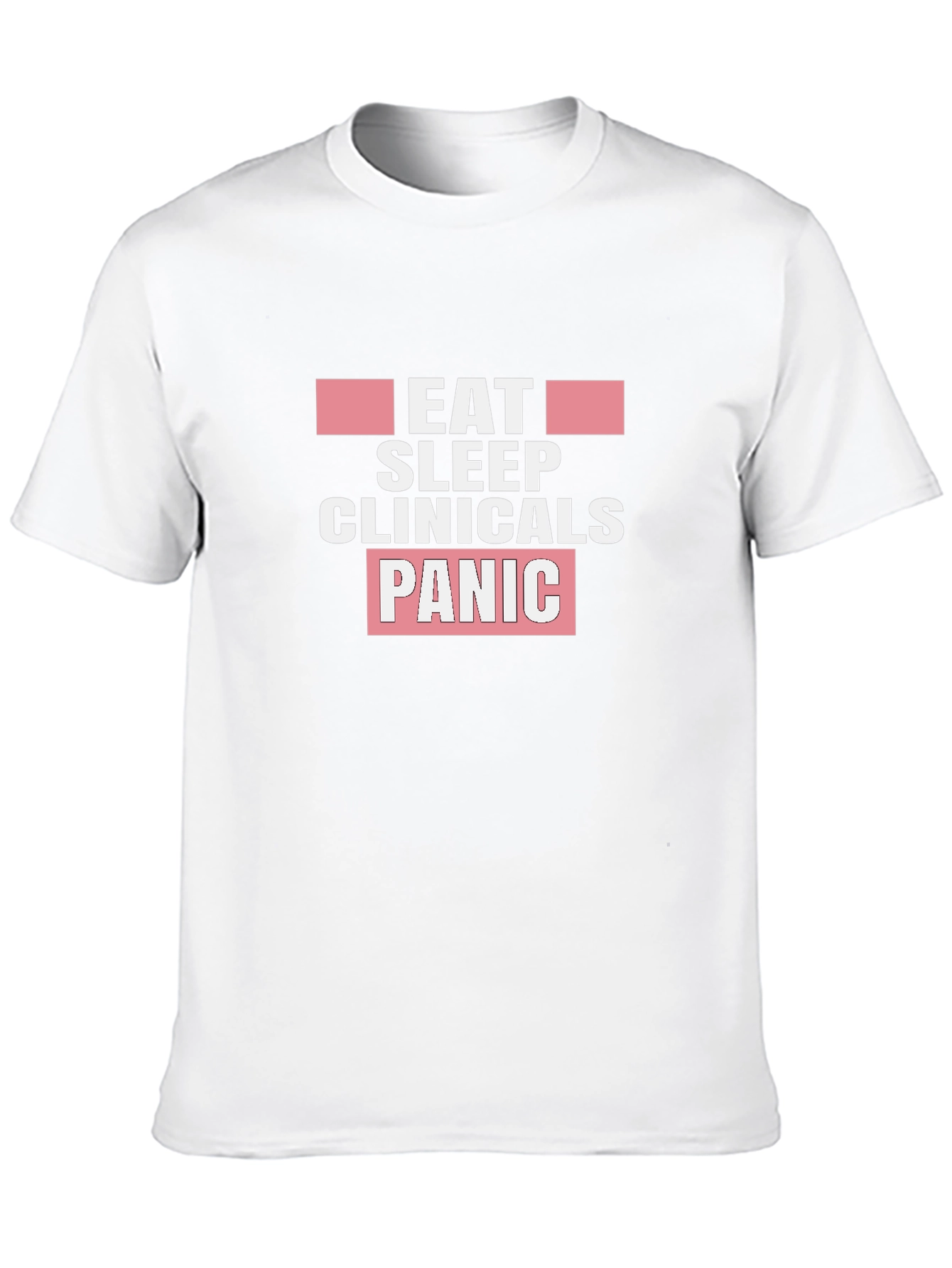 Eat Sleep Clinicals Panic Black T-Shirt