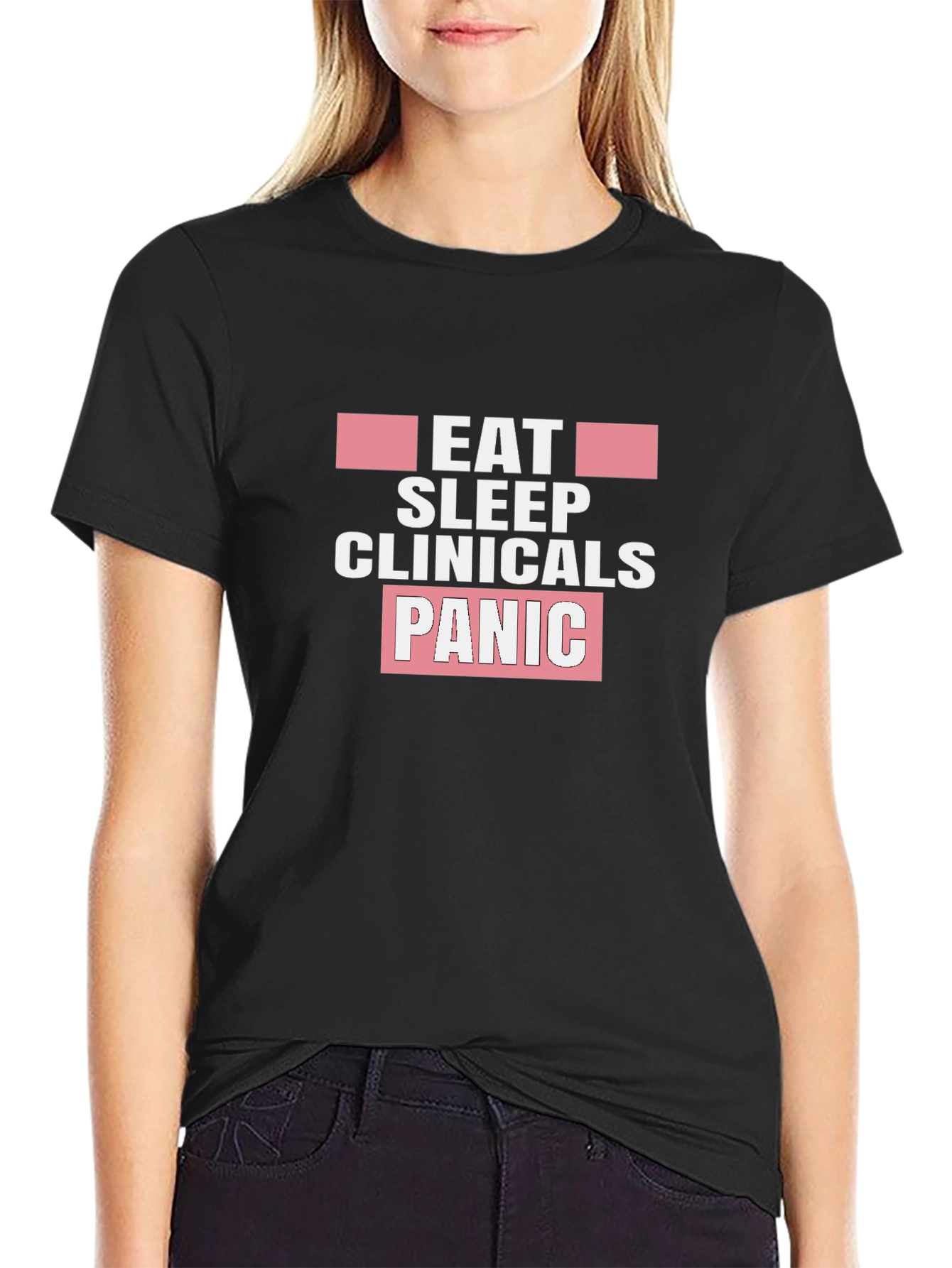 Eat Sleep Clinicals Panic Black T-Shirt