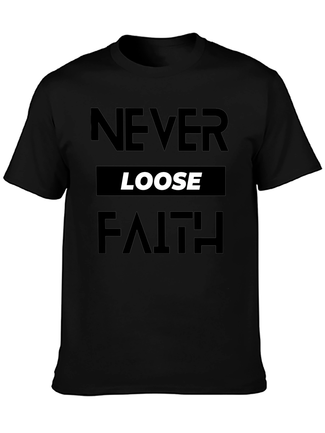 Never Loose Faith Graphic Print Black T-Shirt