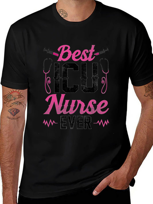 Best ICU Nurse Ever Graphic T-Shirt