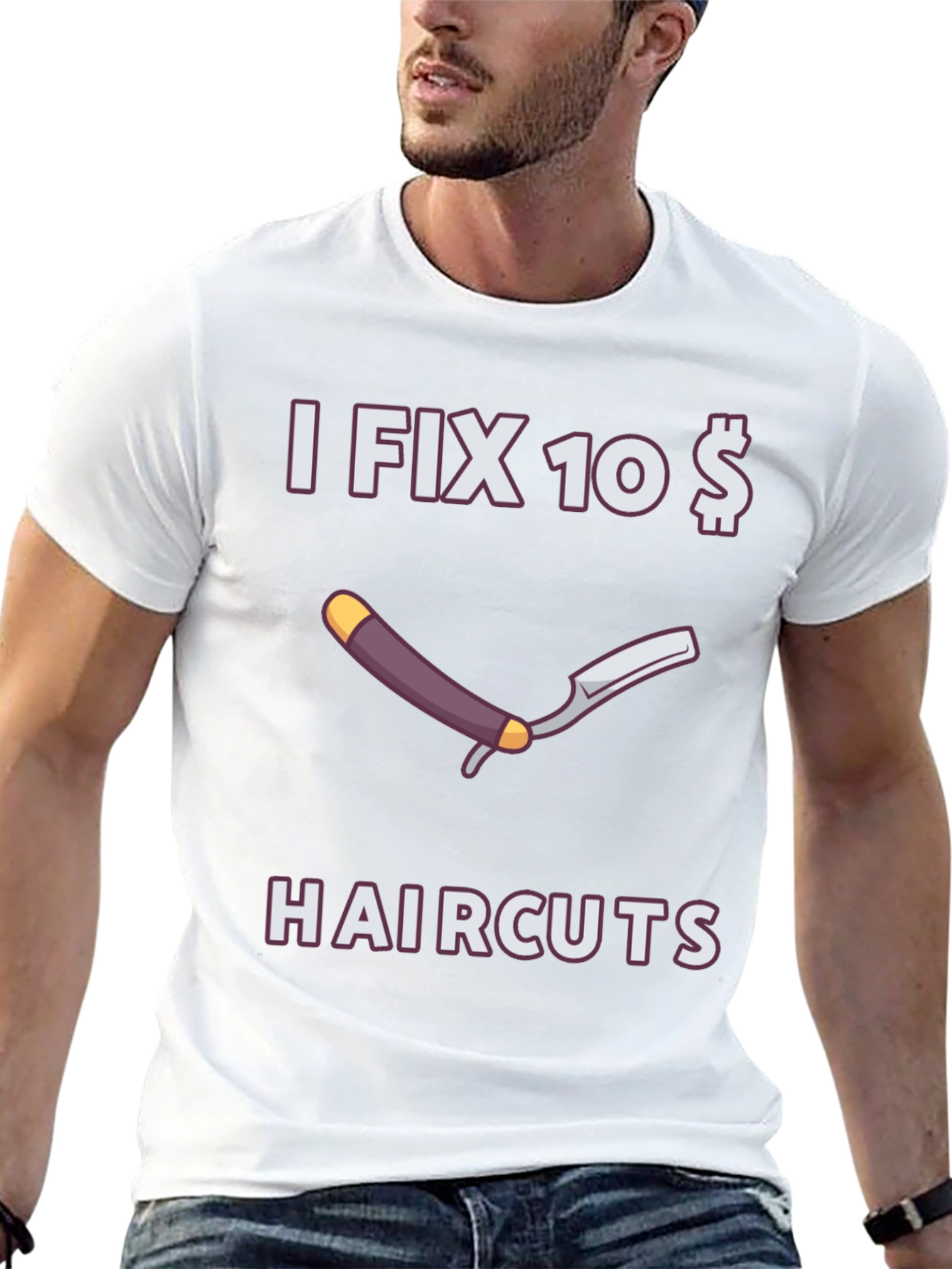 Funny I Fix 10 Dollar Haircuts T-Shirt