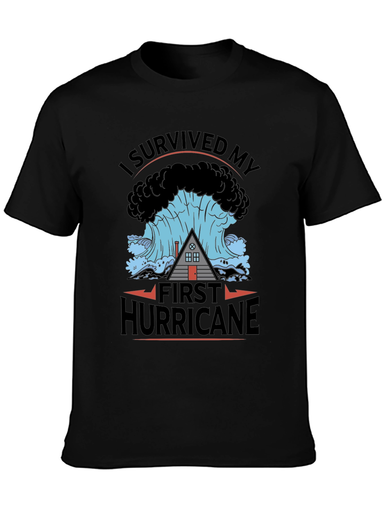 I Survived My First Hurricane Black T-Shirt