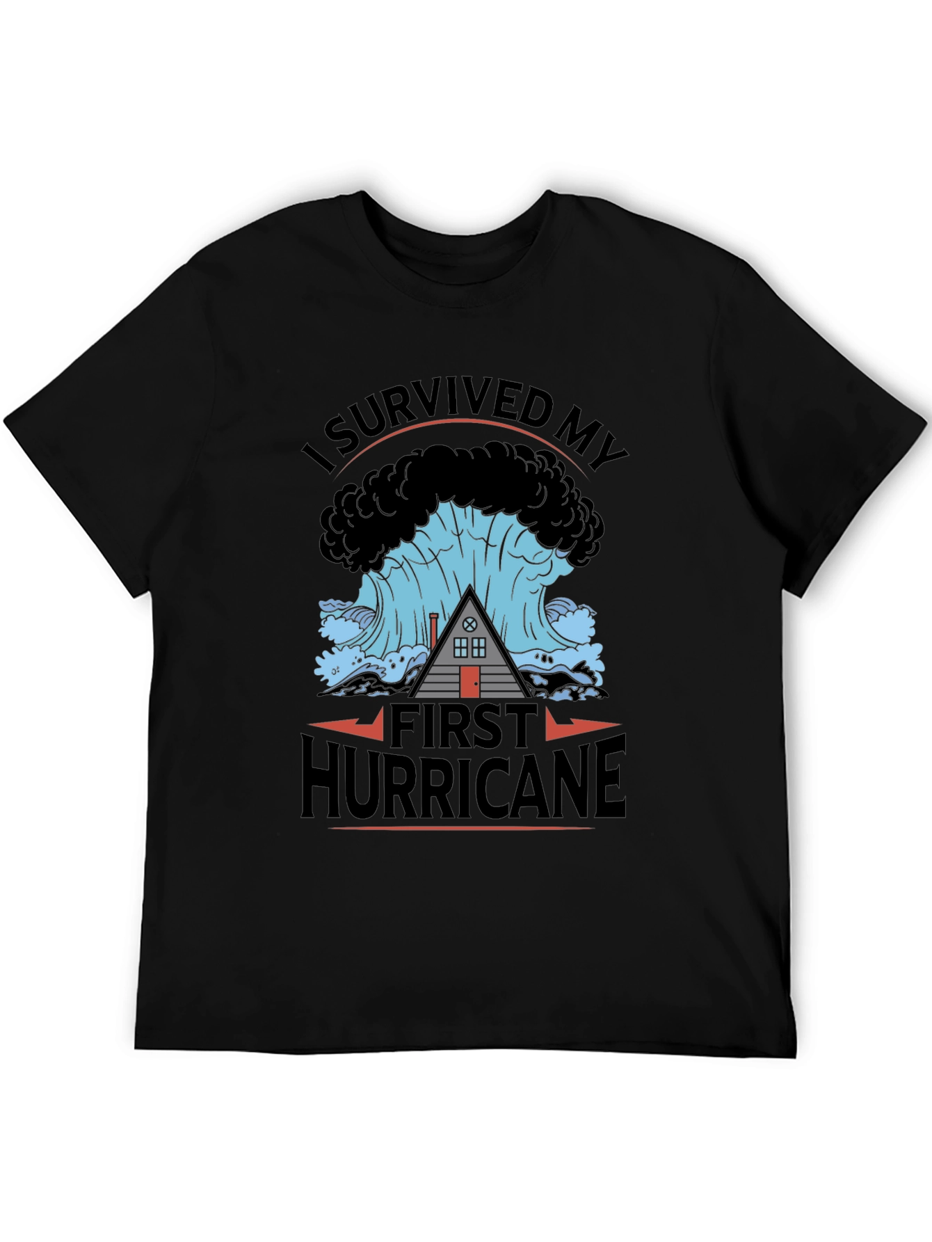 I Survived My First Hurricane Black T-Shirt