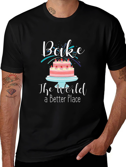 Bake the World Better T-Shirt - Unisex Black Tee