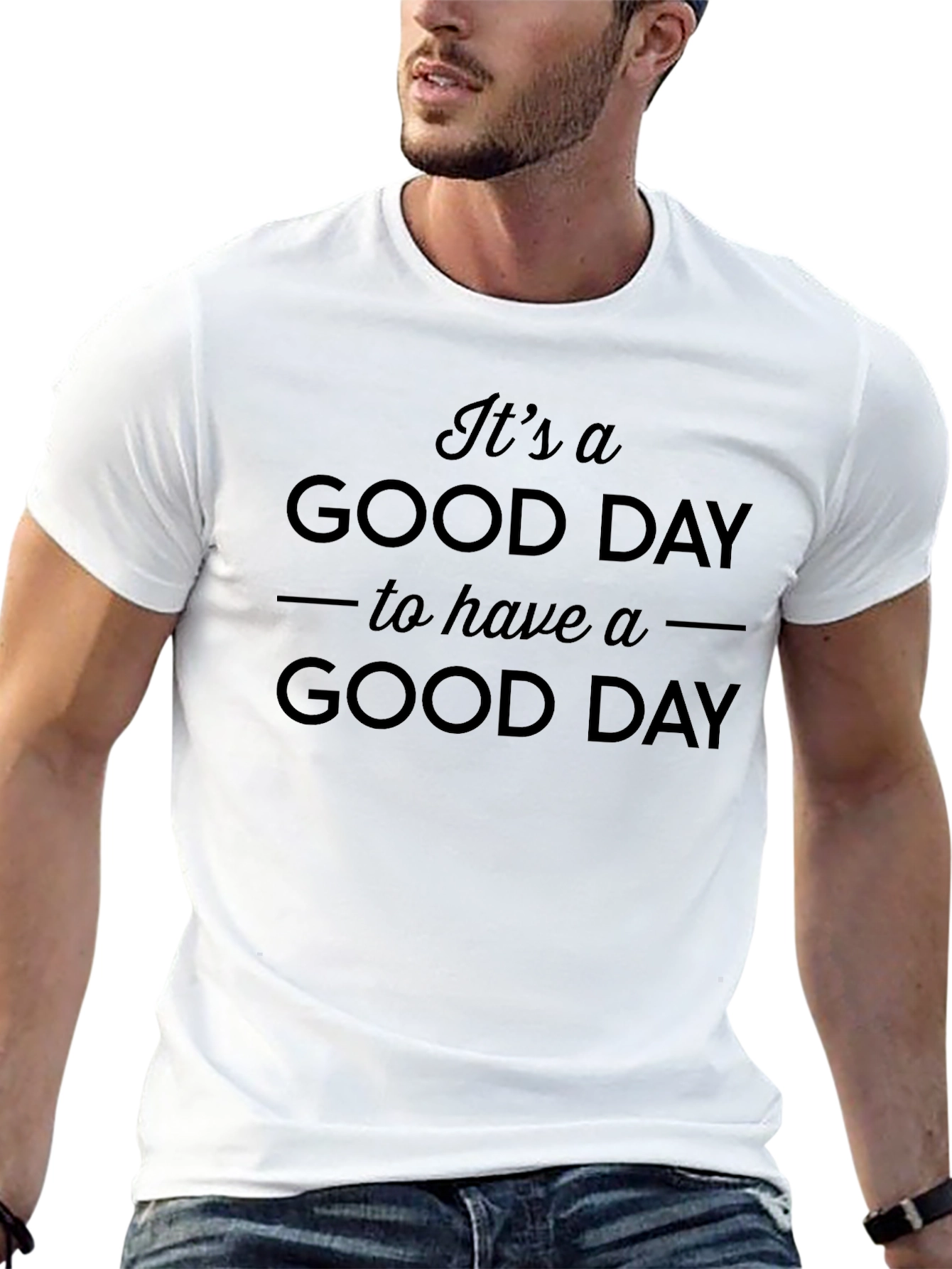 Its A Good Day Graphic T-Shirt