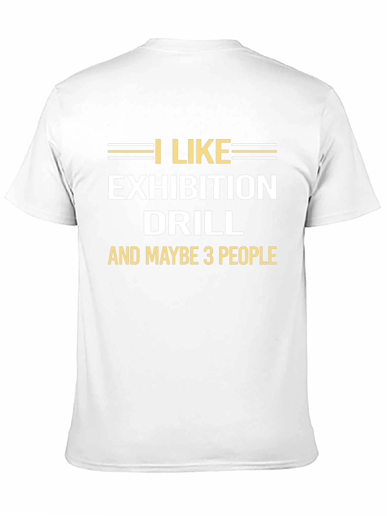 I Like Exhibition Drill T-Shirt