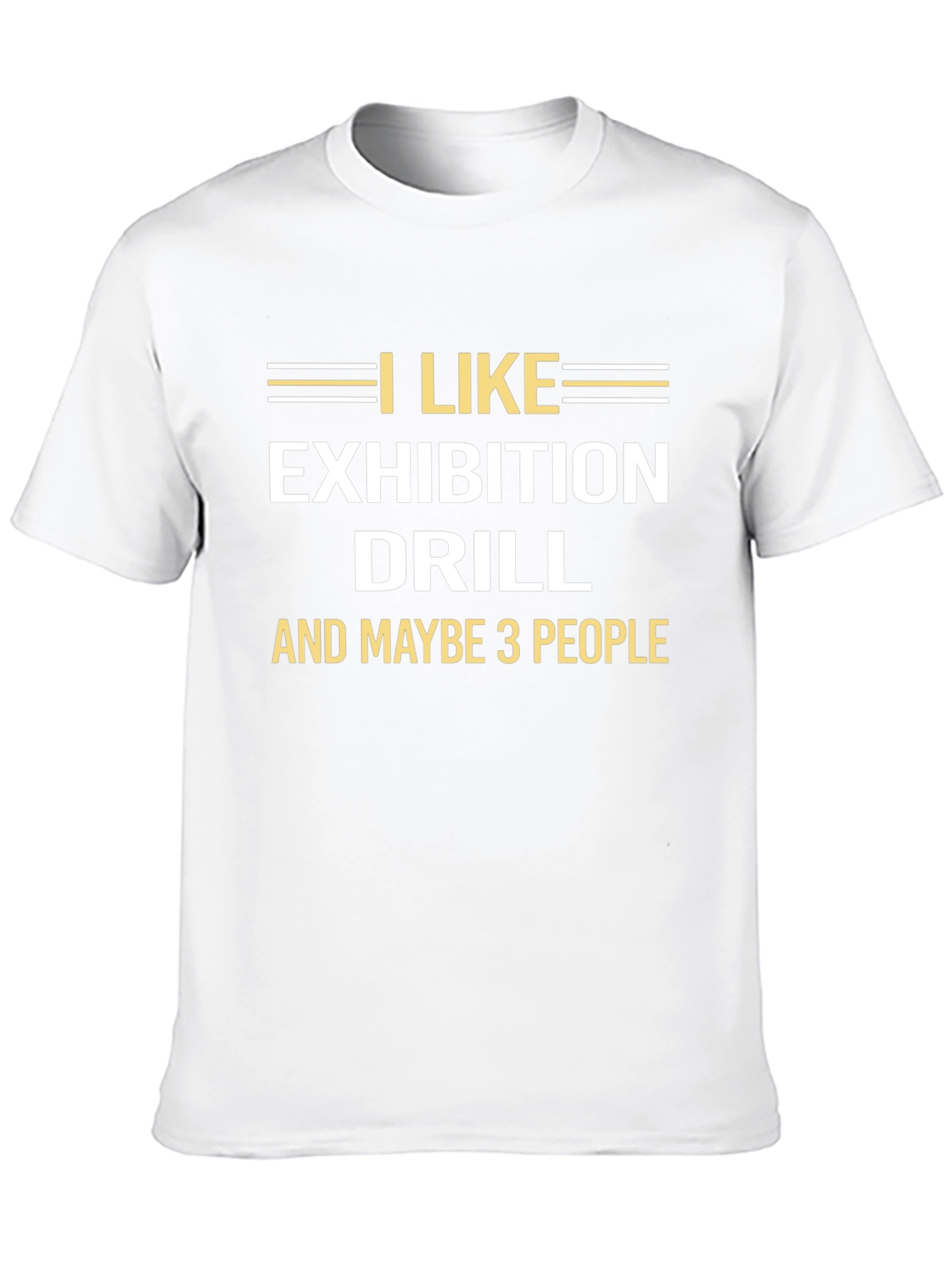 I Like Exhibition Drill T-Shirt