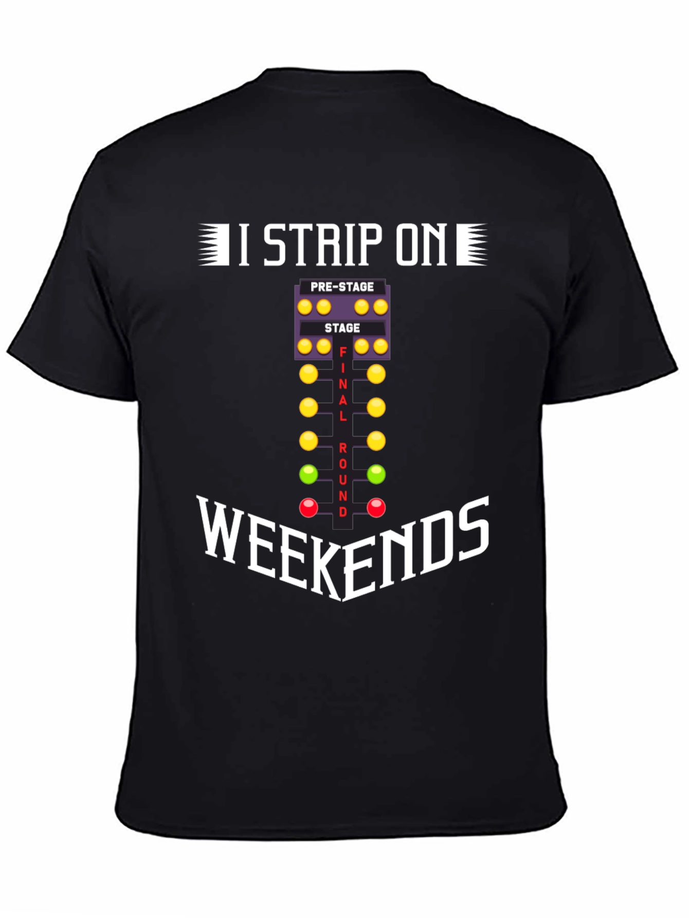 I Strip On Weekends T-Shirt