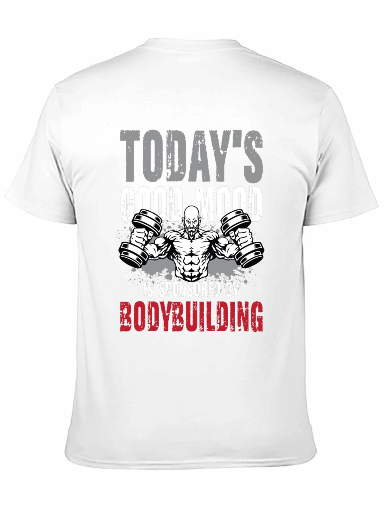 Bodybuilding T-Shirt - Todays Good Mood